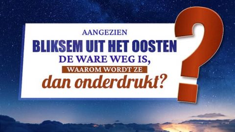 Aangezien Bliksem uit het oosten de ware weg is, waarom wordt ze dan onderdrukt