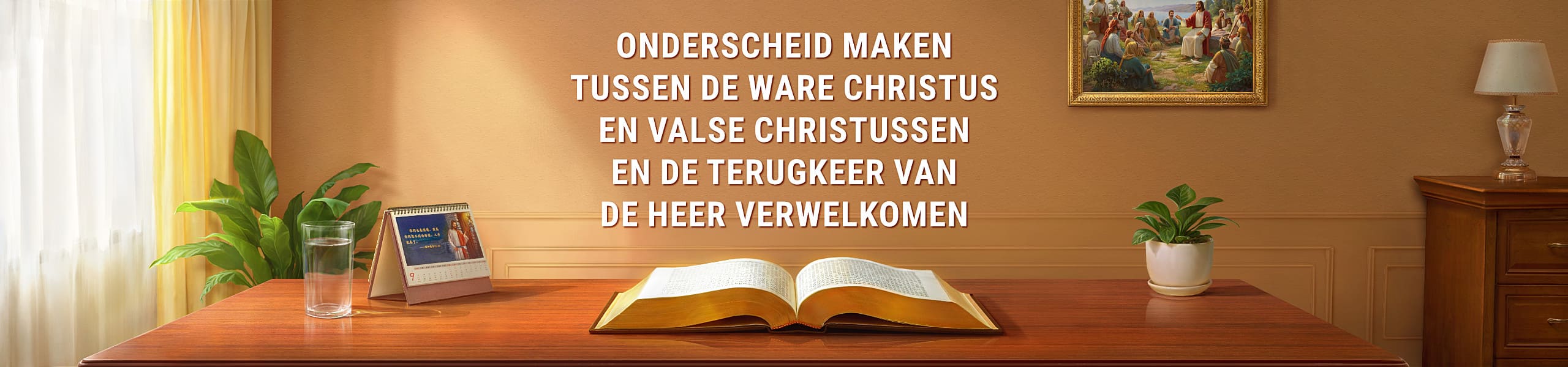 Onderscheid maken tussen de ware Christus en valse christussen en de terugkeer van de Heer verwelkomen